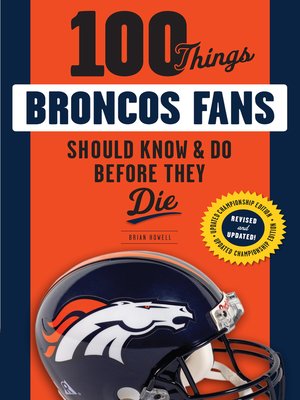 cover image of 100 Things Broncos Fans Should Know &amp; Do Before They Die